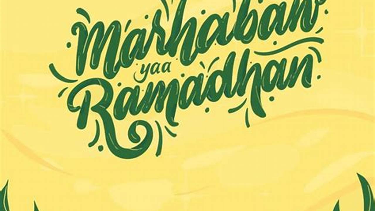 Sambutan Spesial "Marhaban ya Ramadhan"! Temukan Rahasia Ramadhan yang Menakjubkan