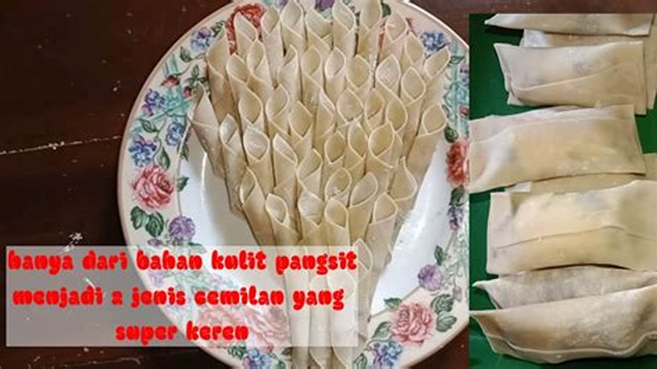 Resep Camilan Kulit Pangsit: Rahasia Kelezatan yang Bikin Ketagihan