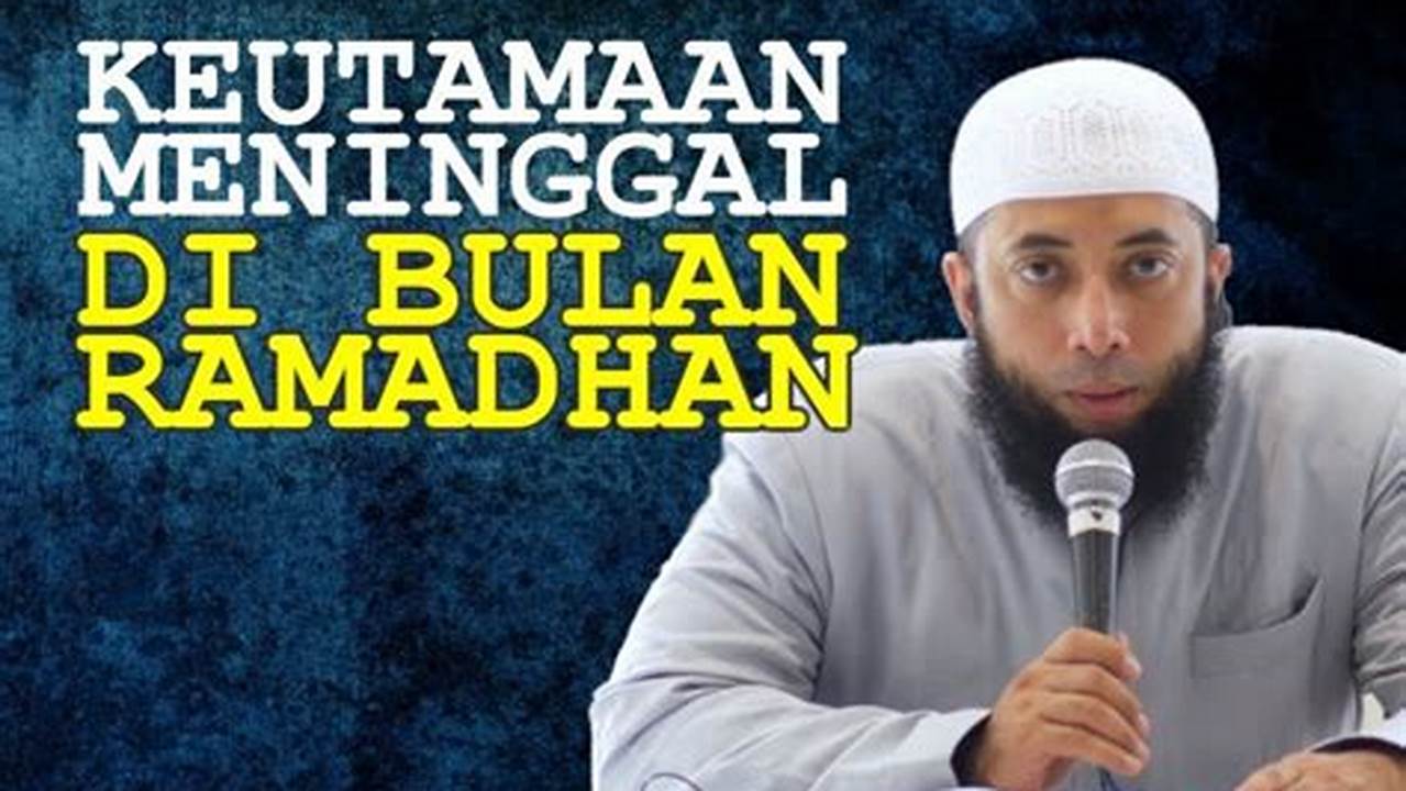 Panduan Lengkap: Meninggal di Bulan Puasa (4 kata)