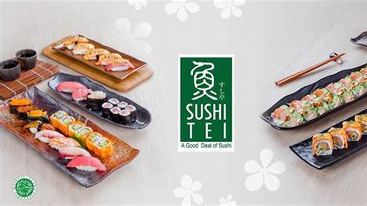 Temukan Beragam Menu Sushi Tei Lotte Shopping Avenue yang Menggugah Selera