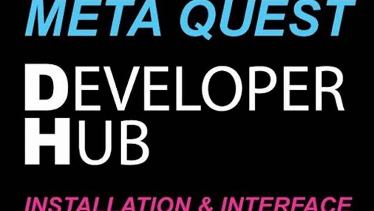 Unleash VR's Limitless Potential: Discover the Meta Quest Developer Hub