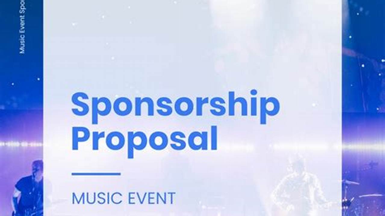 Music Event Sponsorship Proposal Template: A Guide to Creating a Winning Proposal
