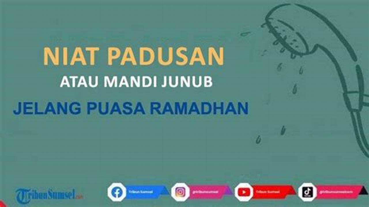 Cara Sucikan Diri Sebelum Puasa: Niat Padusan Sebelum Puasa