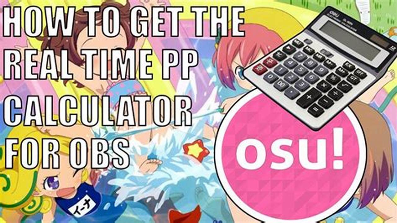 osu! PP Calculator Guide: Understanding and Maximizing Your Performance Points