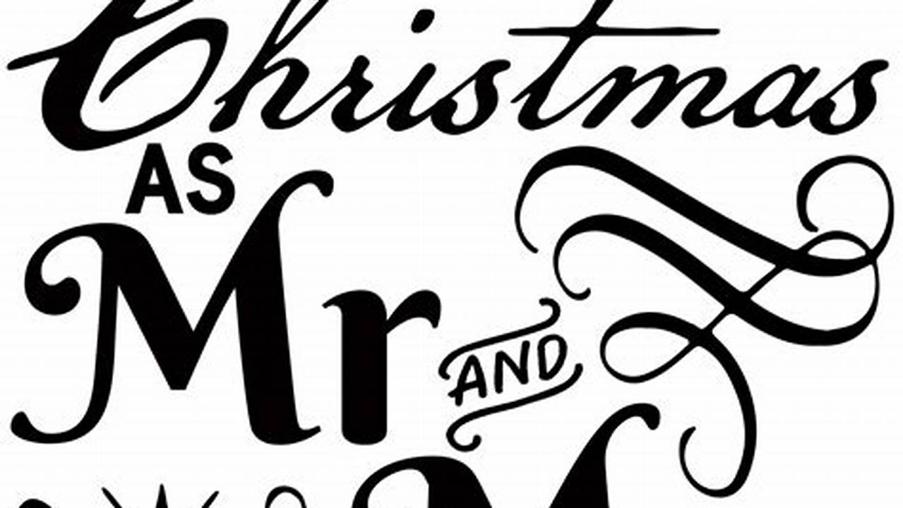 Unveil the Magic of Your First Christmas as Mr. and Mrs. with Our Exclusive SVG Designs