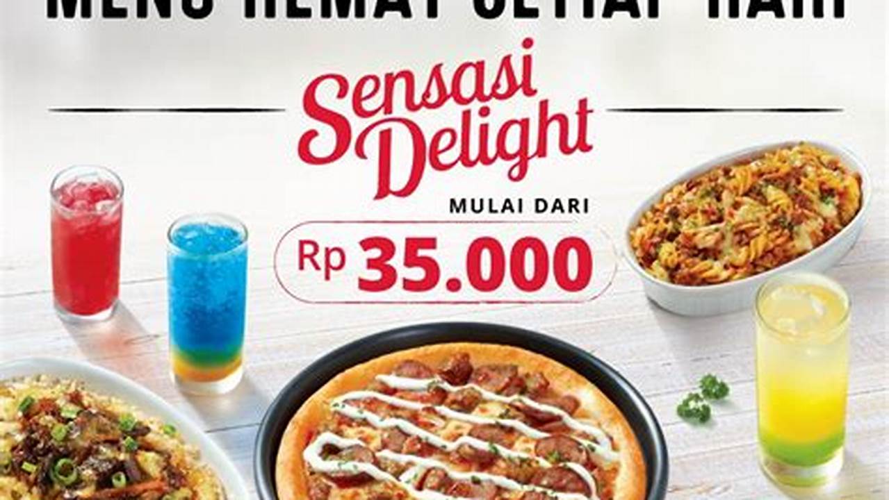 Temukan Beragam Sensasi Nikmat dari Paket Delight Pizza Hut September 2019!