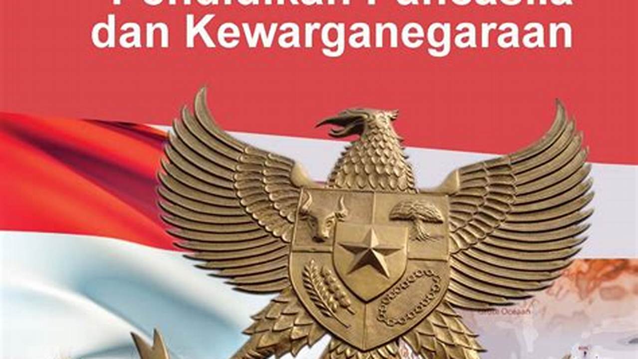 Pendidikan Pancasila dan Kewarganegaraan: Temukan Wawasan dan Pengetahuan Baru yang Mengubah!