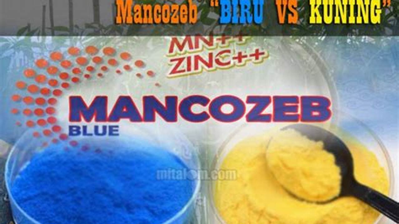 Panduan Lengkap: Perbedaan Mankozeb Biru vs Kuning untuk Tanaman Sehat