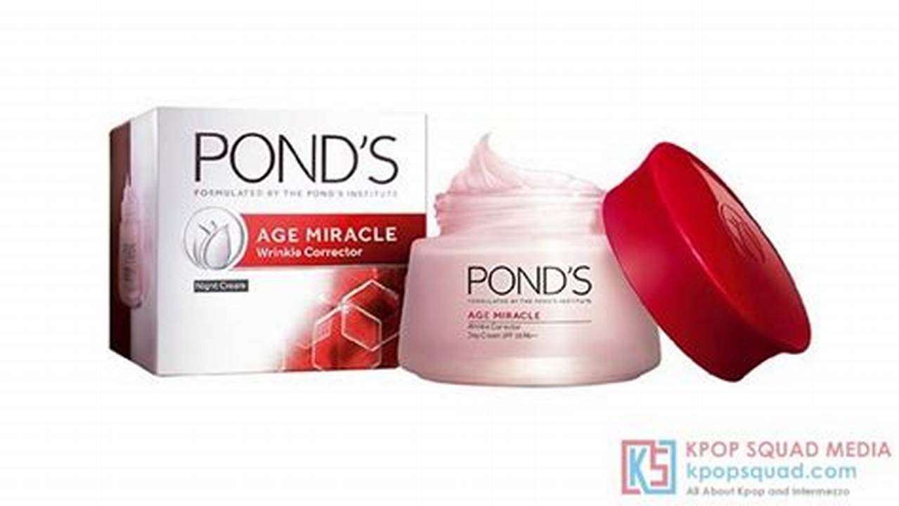 Perbedaan Ponds Age Miracle: Ultimate Youthful Glow vs Wrinkle Corrector
