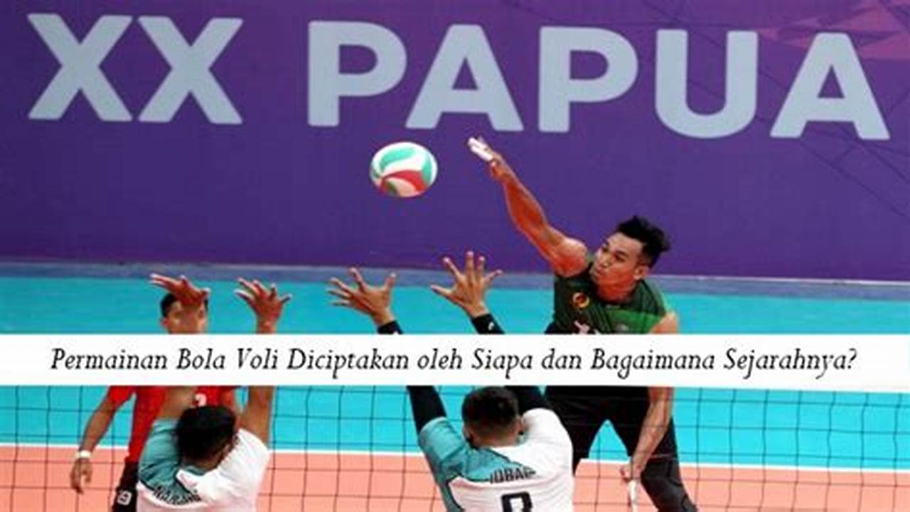 Sejarah Singkat Permainan Bola Voli: Dari Mintonette sampai Mendunia