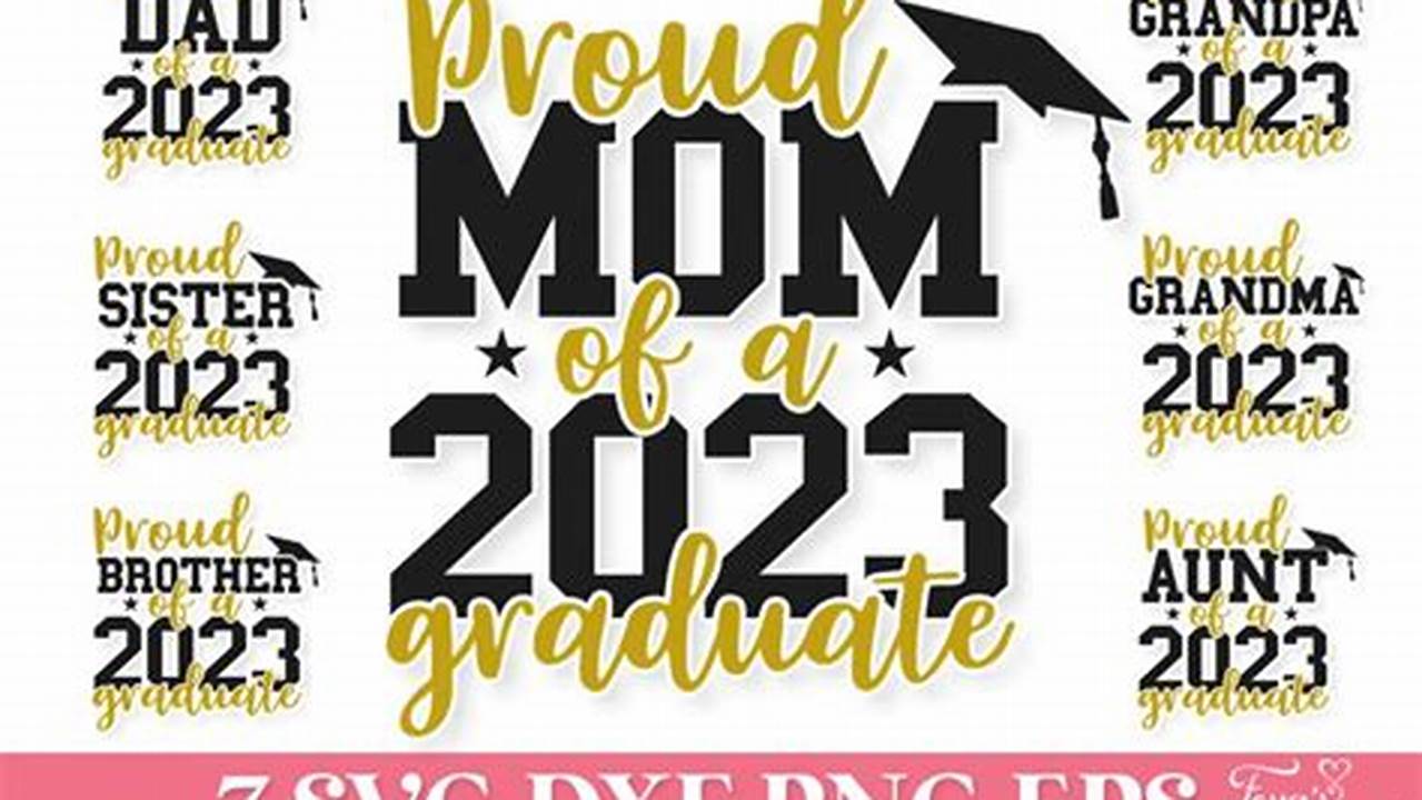 Unleash Creativity: Discover the Power of "Proud Family of a 2023 Graduate SVG" Designs