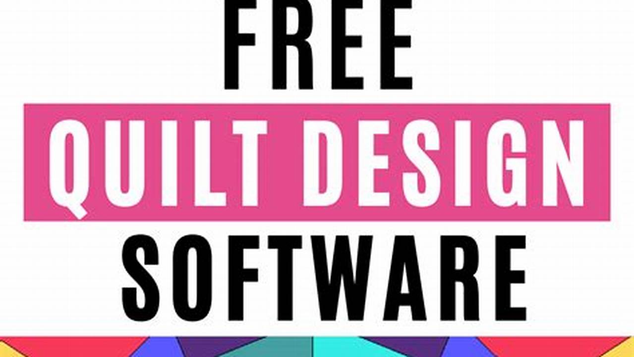 Unleash Your Creativity: Ultimate Guide to Quilt Design Software Free