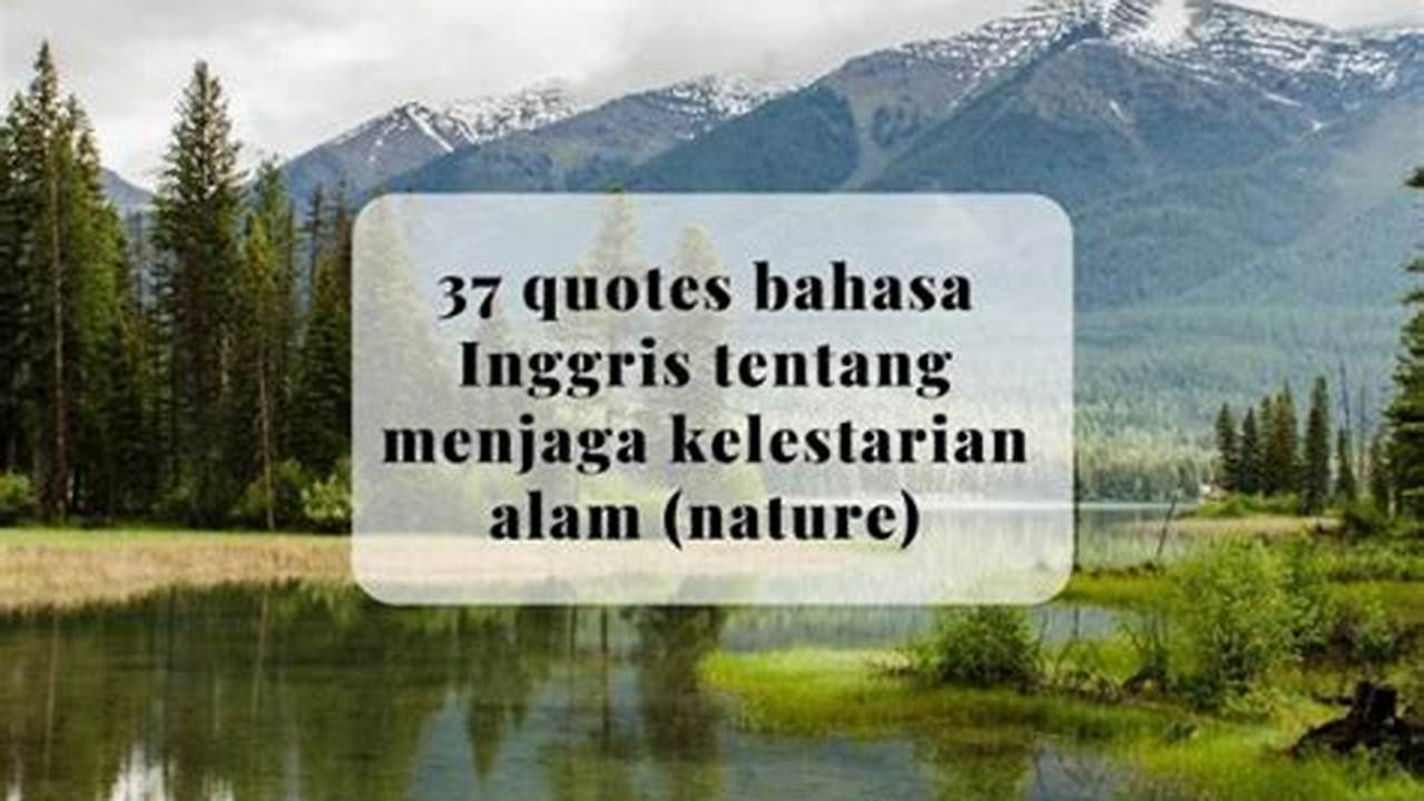 Quote Alam Bahasa Inggris: Kumpulan Kata-Kata Bijak Penuh Inspirasi