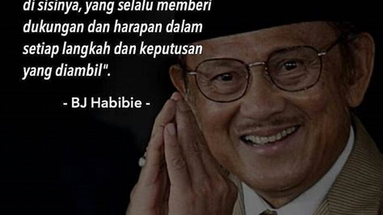 Quotes BJ Habibie tentang Cinta: Kunci Membangun Hubungan yang Harmonis