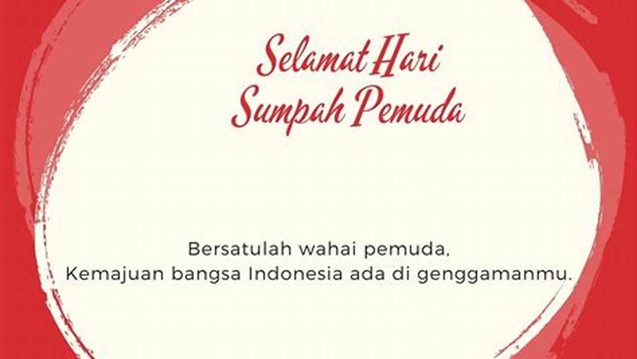 Quotes Sumpah Pemuda: Semangat Persatuan dan Kemerdekaan Indonesia