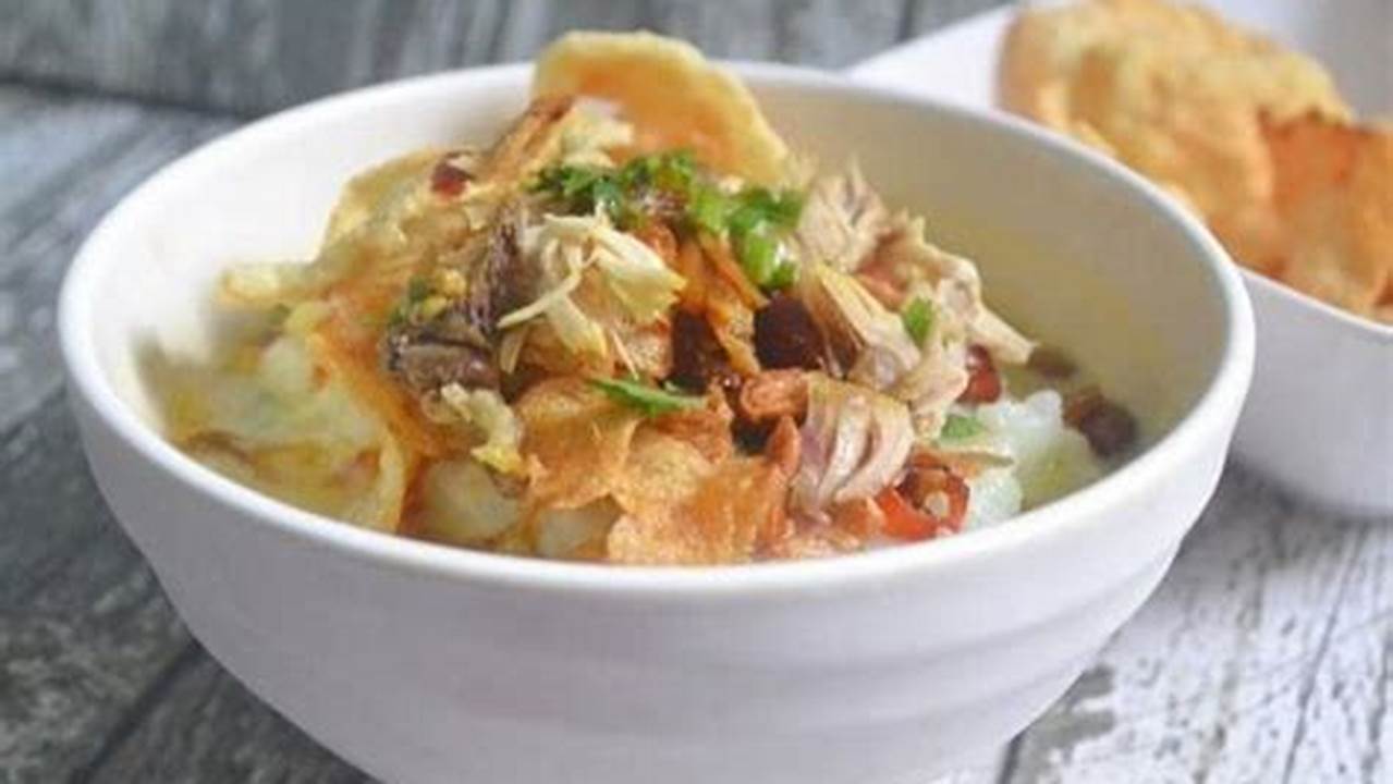 Resep Bubur Ayam Bandung: Kuliner Lezat dan Kaya Manfaat
