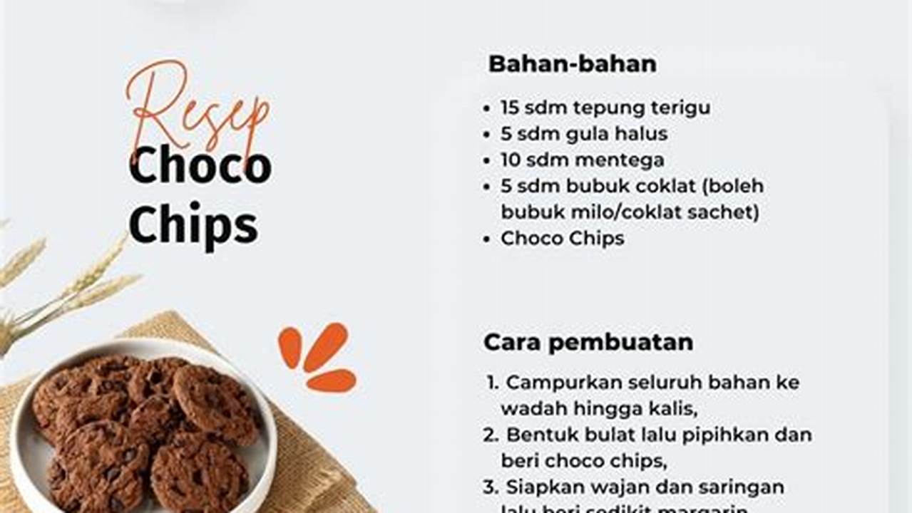 Resep Rahasia Choco Chip yang Meleleh di Mulut: Nikmati Kelezatan yang Tak Terlupakan!