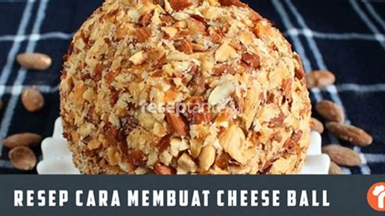 Resep Rahasia Kue Kering Cheese Ball yang Bikin Ketagihan