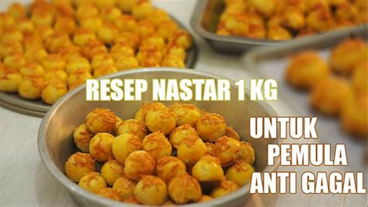 Resep Nastar 1 kg Premium: Rahasia Nastar Lezat dan Tahan Lama