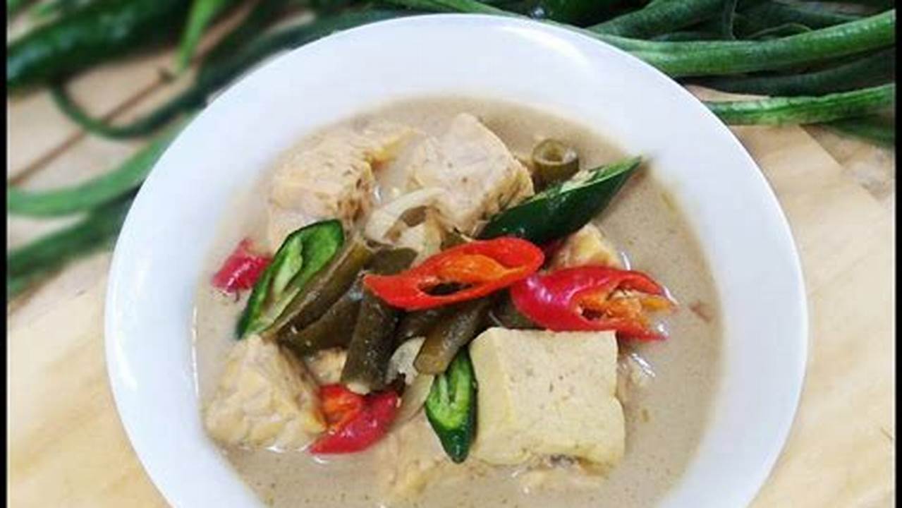 Resep Sayur Tahu Tempe Lombok Ijo: Nikmat, Sehat, dan Kaya Manfaat