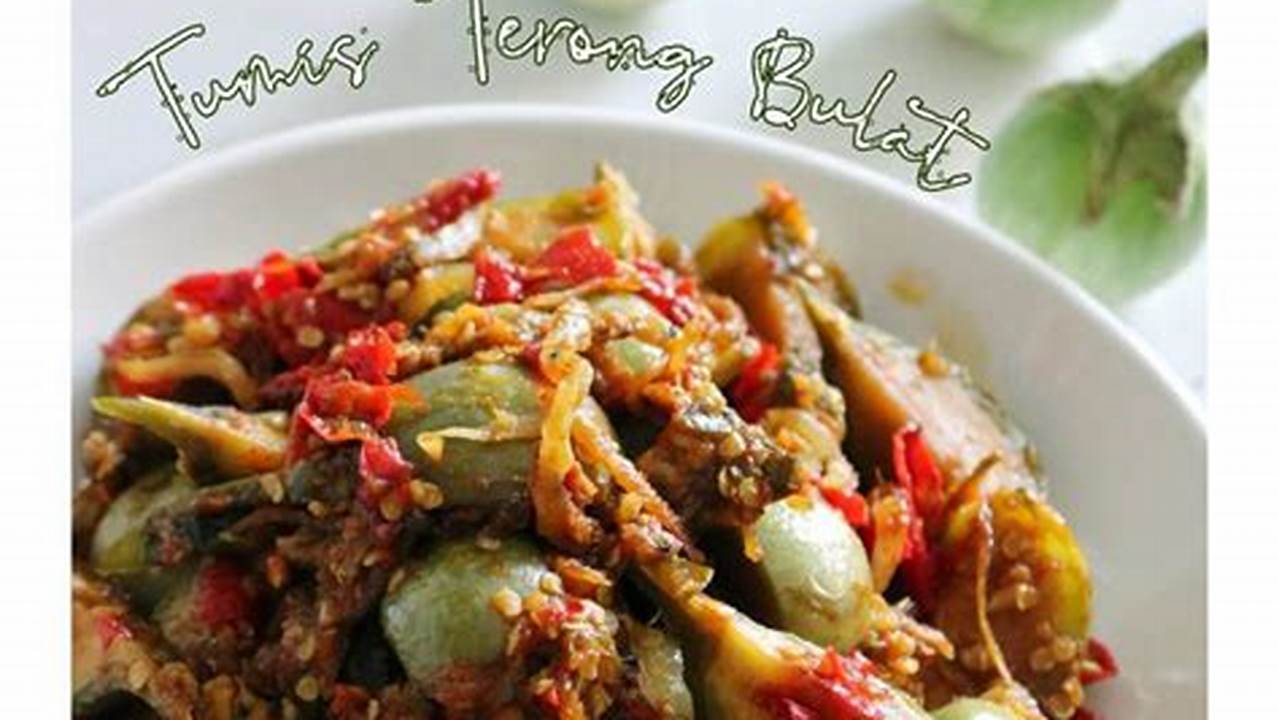 Resep Terong Tumis Enak: Rahasia Kelezatan yang Terungkap!