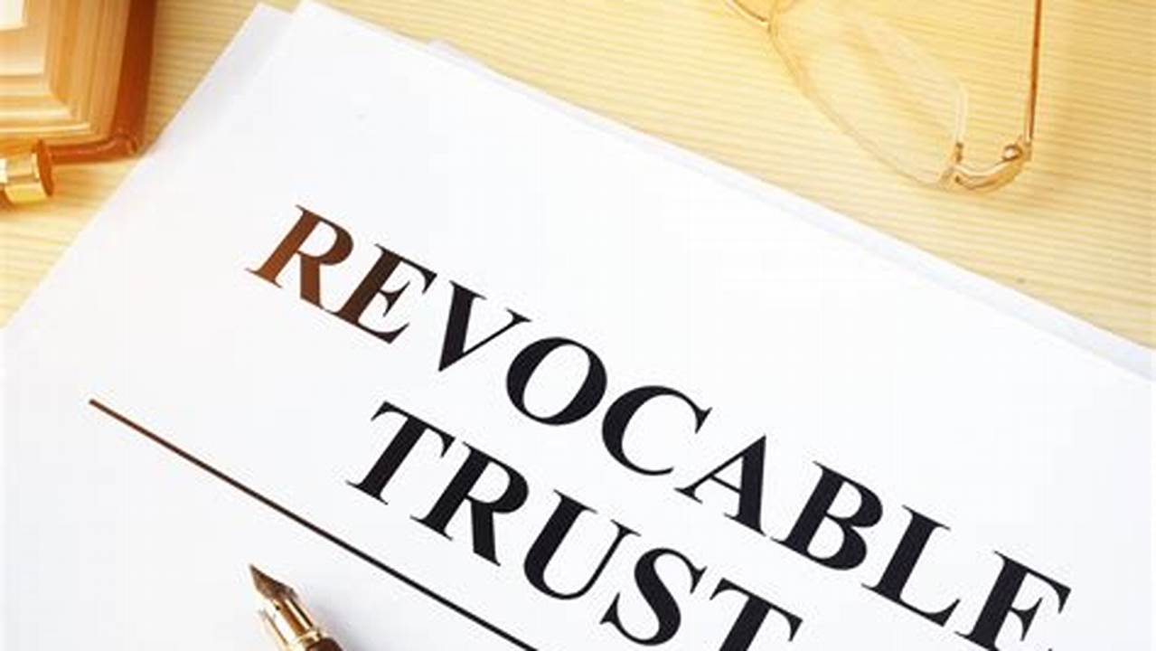 Understanding Revocable Trusts