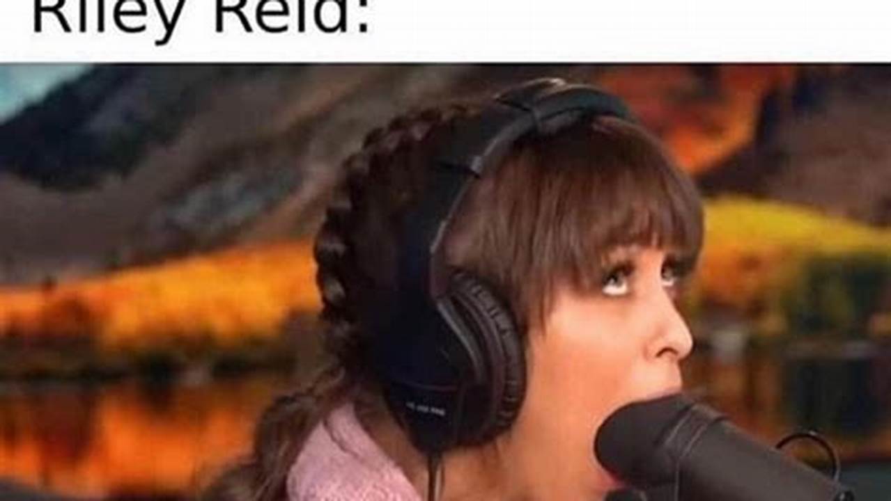 How to Use the Riley Reid Meme Template Like a Pro: A Comprehensive Guide