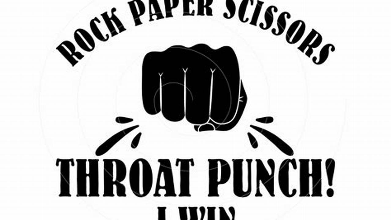 Discover the Hidden Power of "Rock Paper Scissors Throat Punch I Win SVG"