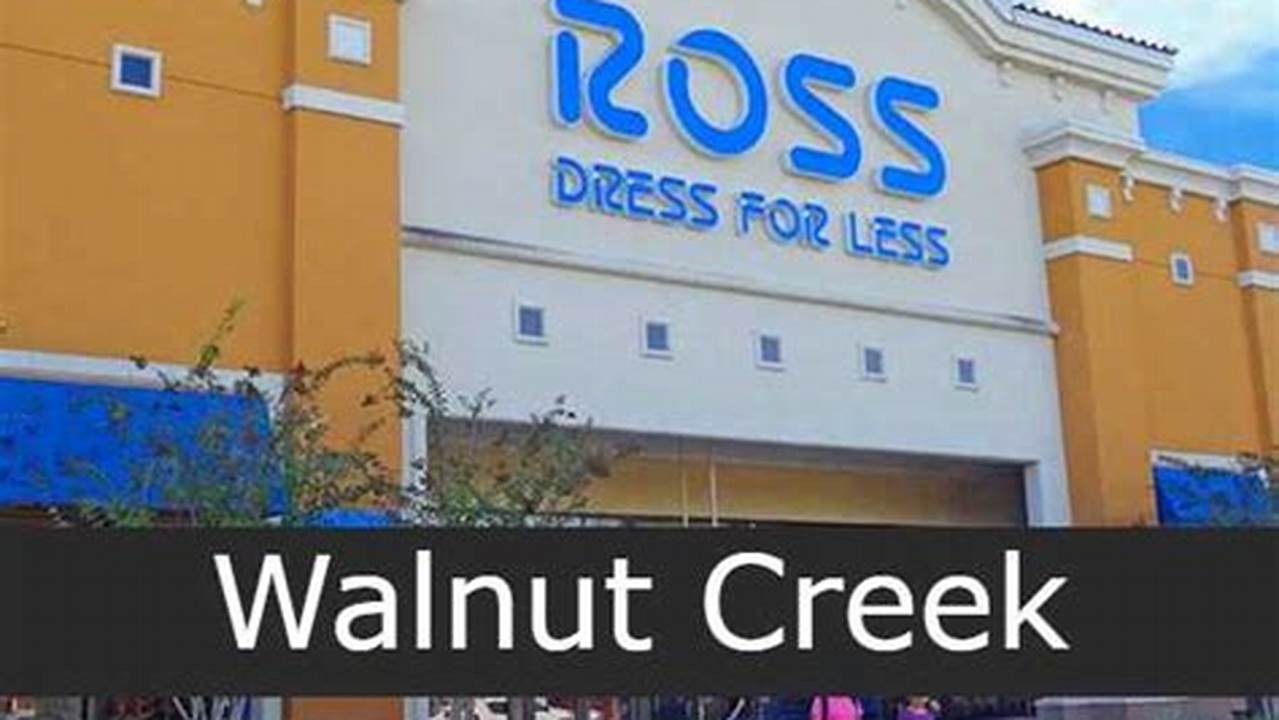 Ross Hours Walnut Creek