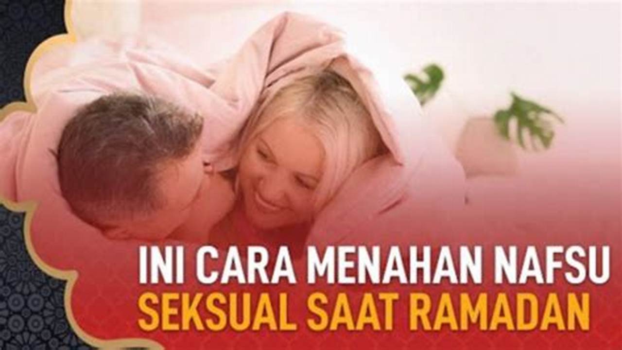 Seksual, Ramadhan