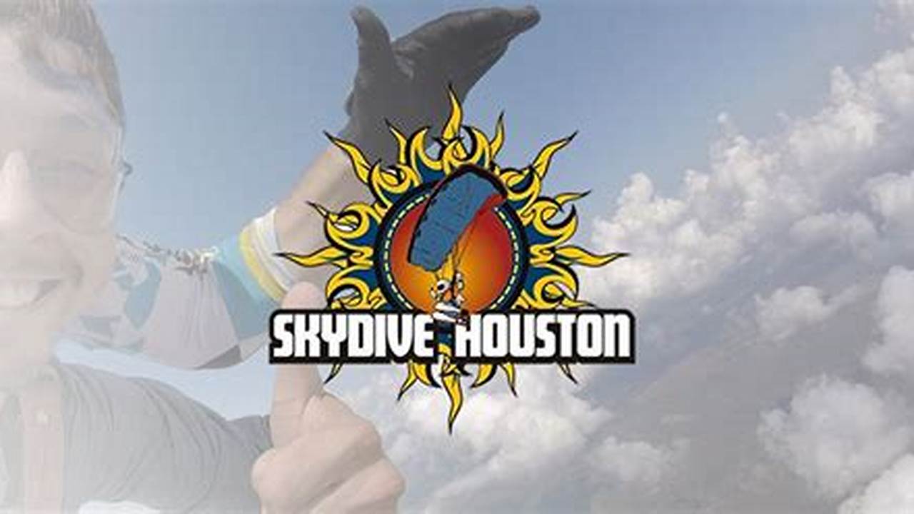 Skydive Houston: Unforgettable Thrills Await!