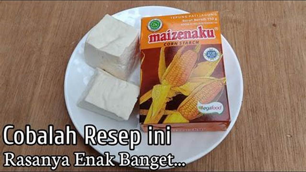 Resep Tahu Crispy Pakai Tepung Maizena: Rahasia Tekstur Super Renyah dan Gurih