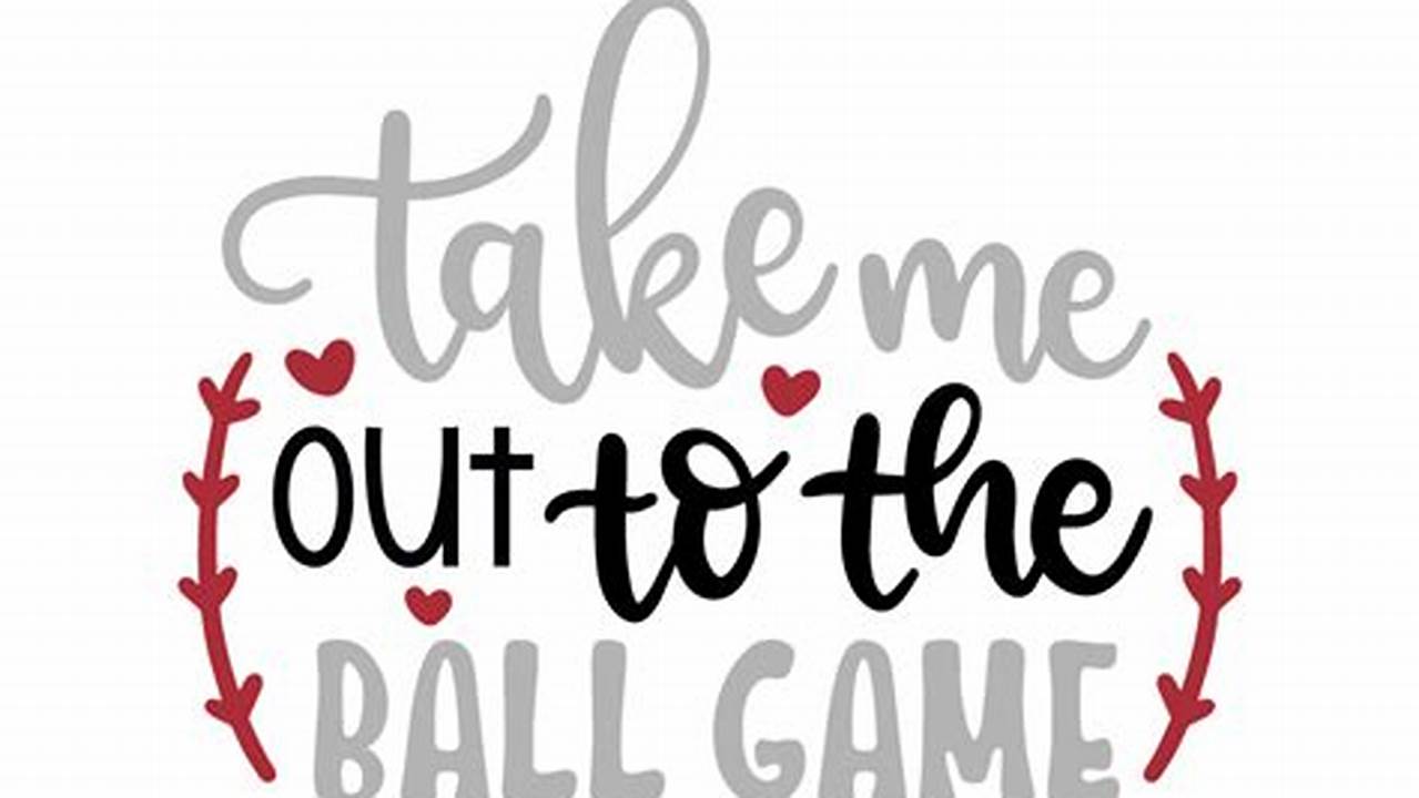 Unveiling the Secrets of "Take Me Out to the Ball Game" SVG: Discoveries and Insights
