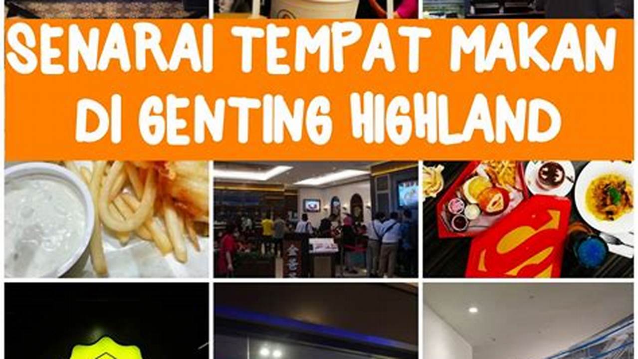 Nikmati Kuliner Murah di Genting Highland, Temukan Tempat Makan Terbaik!