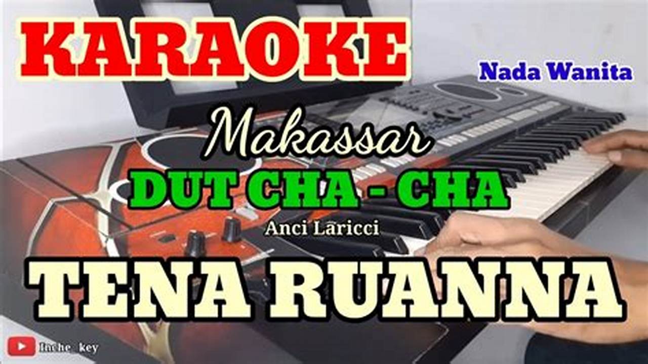 Tena Ruanna Lirik: Referensi Pengalaman Bahasa Lokal Terbaik