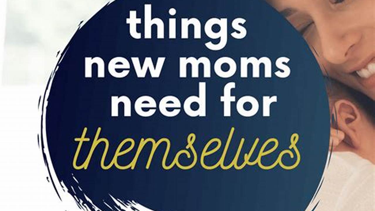 Must-Haves: The Ultimate Guide for New Moms