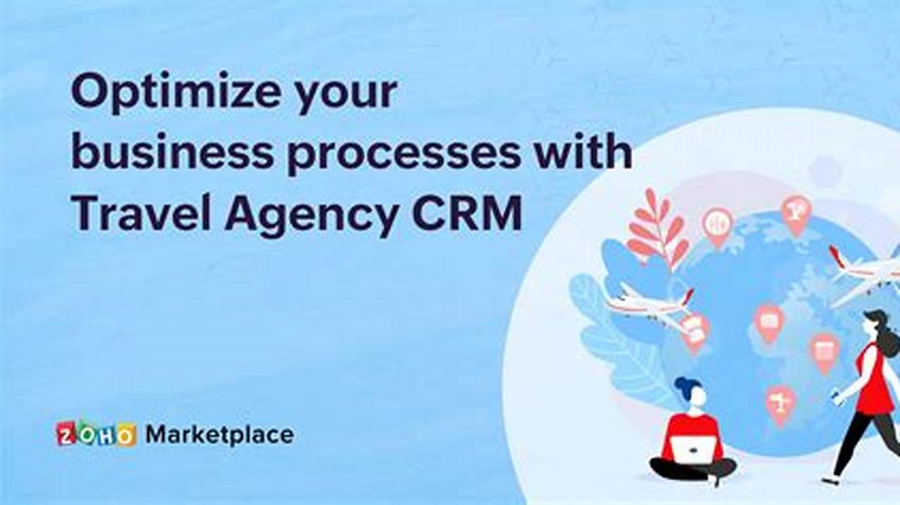 Boost Your Travel Agency's Success with a Comprehensive CRM