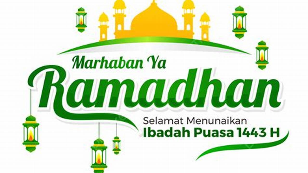 Sambut Kedatangan Ramadhan dengan Ucapan Tulisan Marhaban Ya Ramadhan PNG