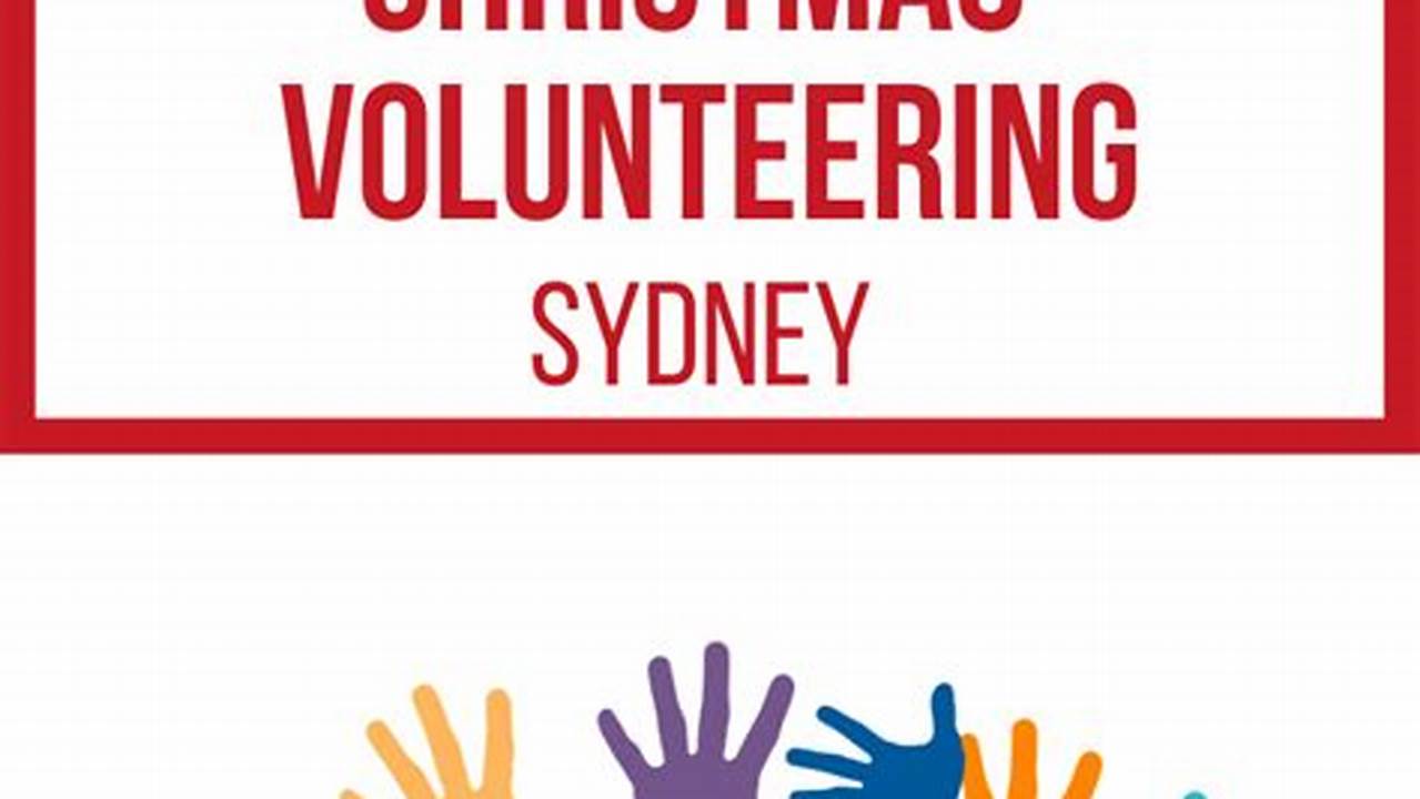 Deck the Halls and Spread the Joy: Volunteer Opportunities for Christmas Day 2022
