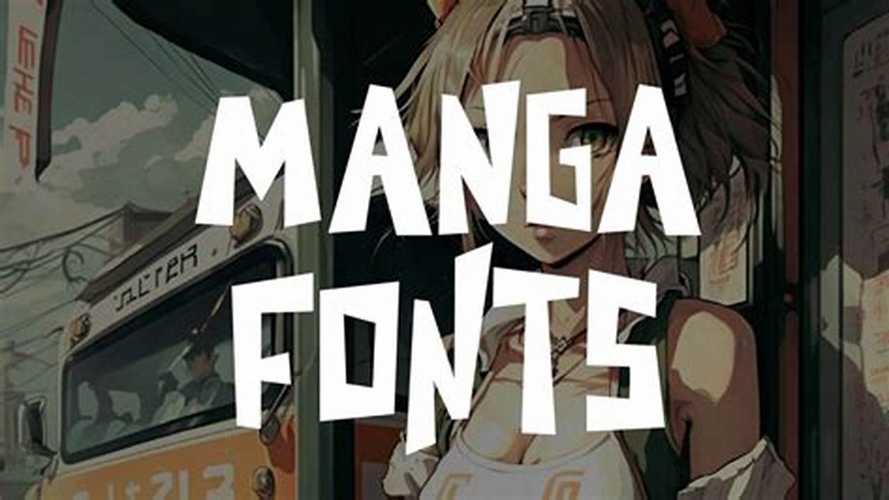 Unlock the Secrets: Unraveling the Fonts of Manga