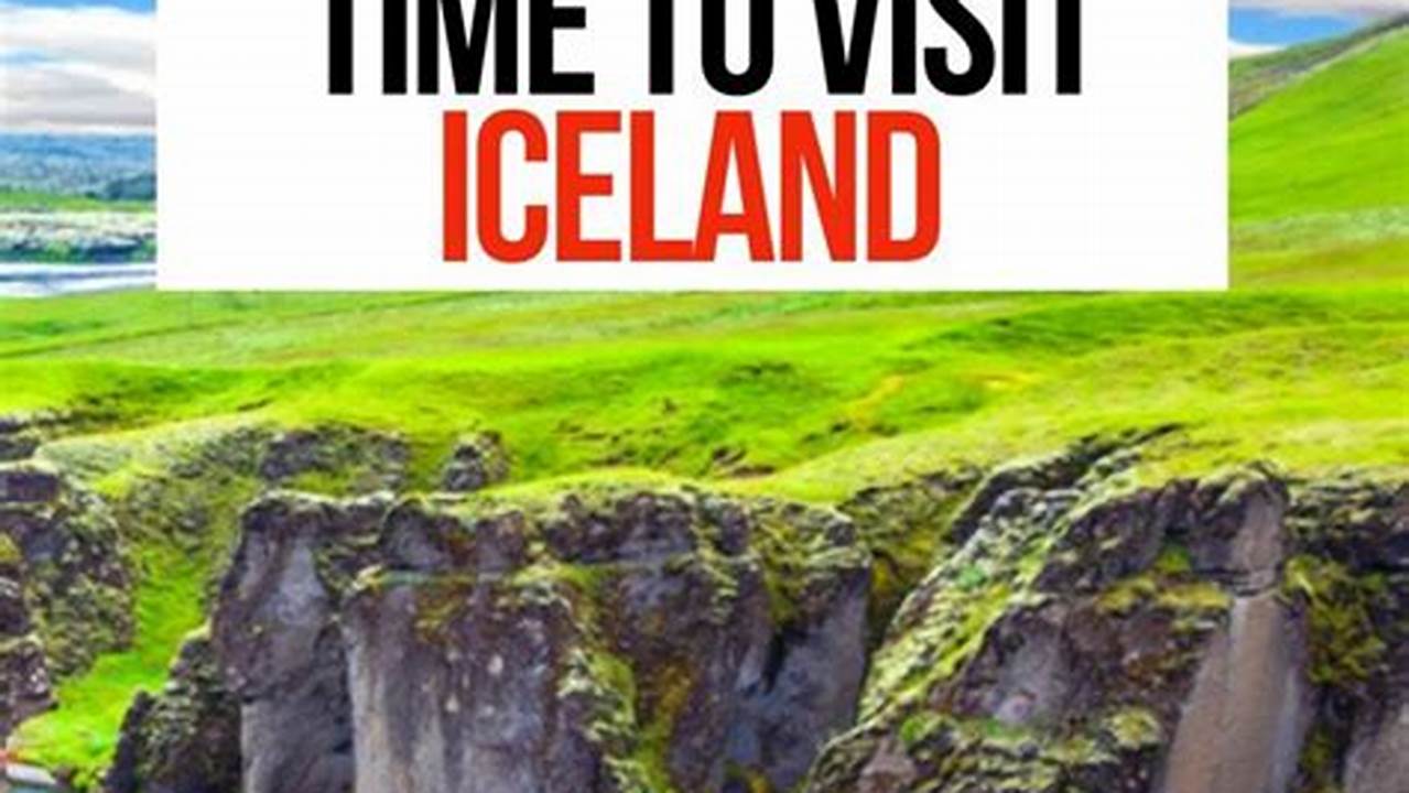 Unveiling the Worst Time to Visit Iceland: A Comprehensive Guide for Travelers