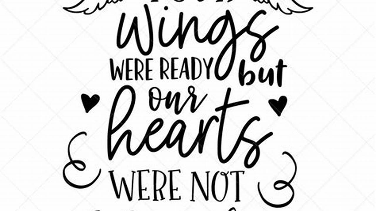 Unveiling the Power of Transformation: Your Wings Were Ready But My Heart Was Not SVG