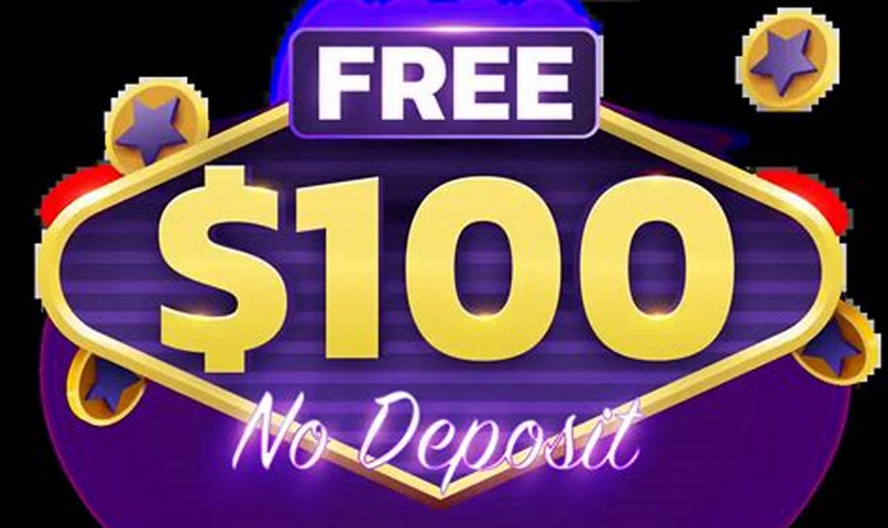 $100 No Deposit Bonus Codes 2024