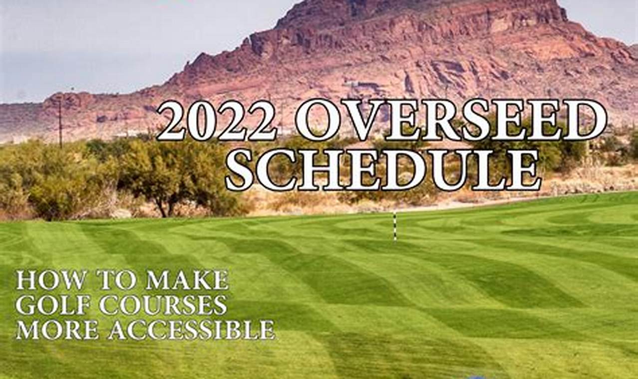 2024 Arizona Golf Overseed Schedule
