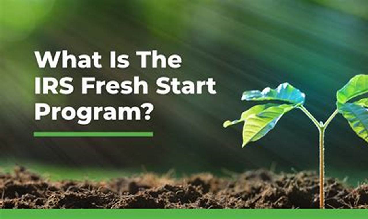 2024 Fresh Start Program Irs