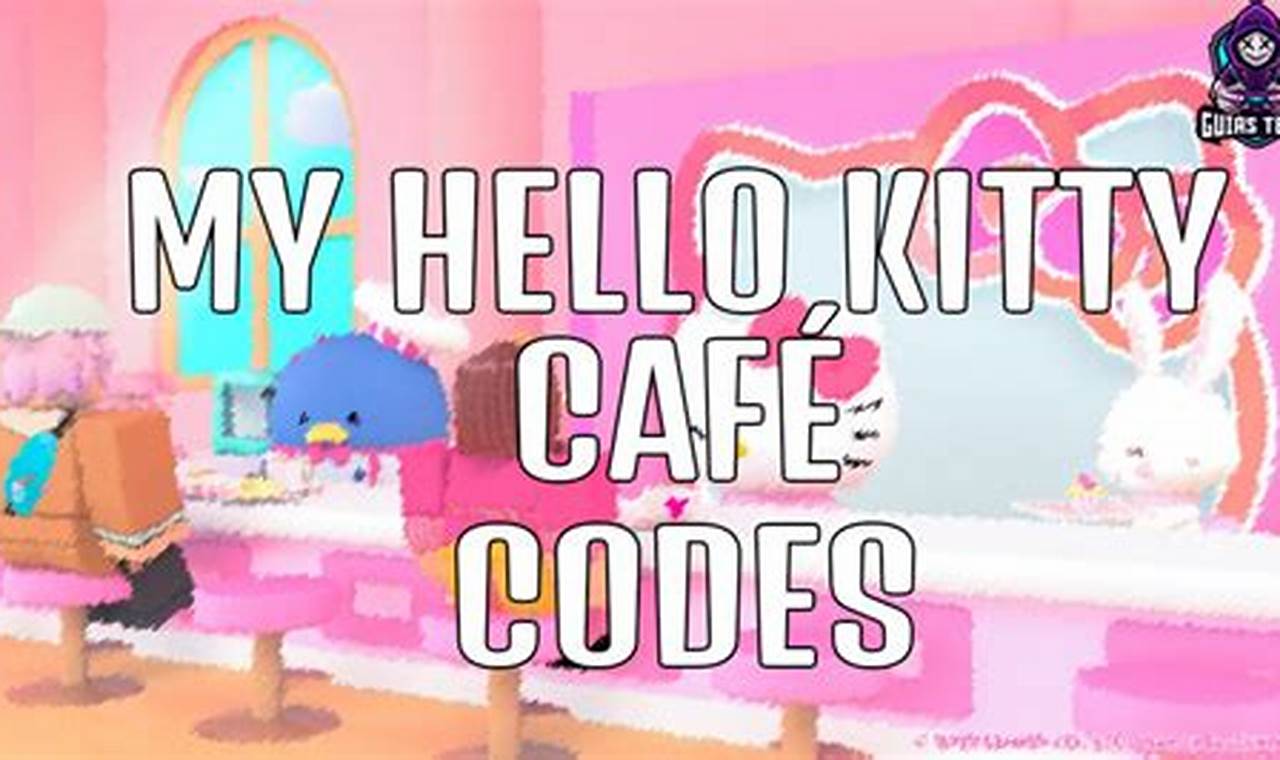 2024 Hello Kitty Cafe Codes