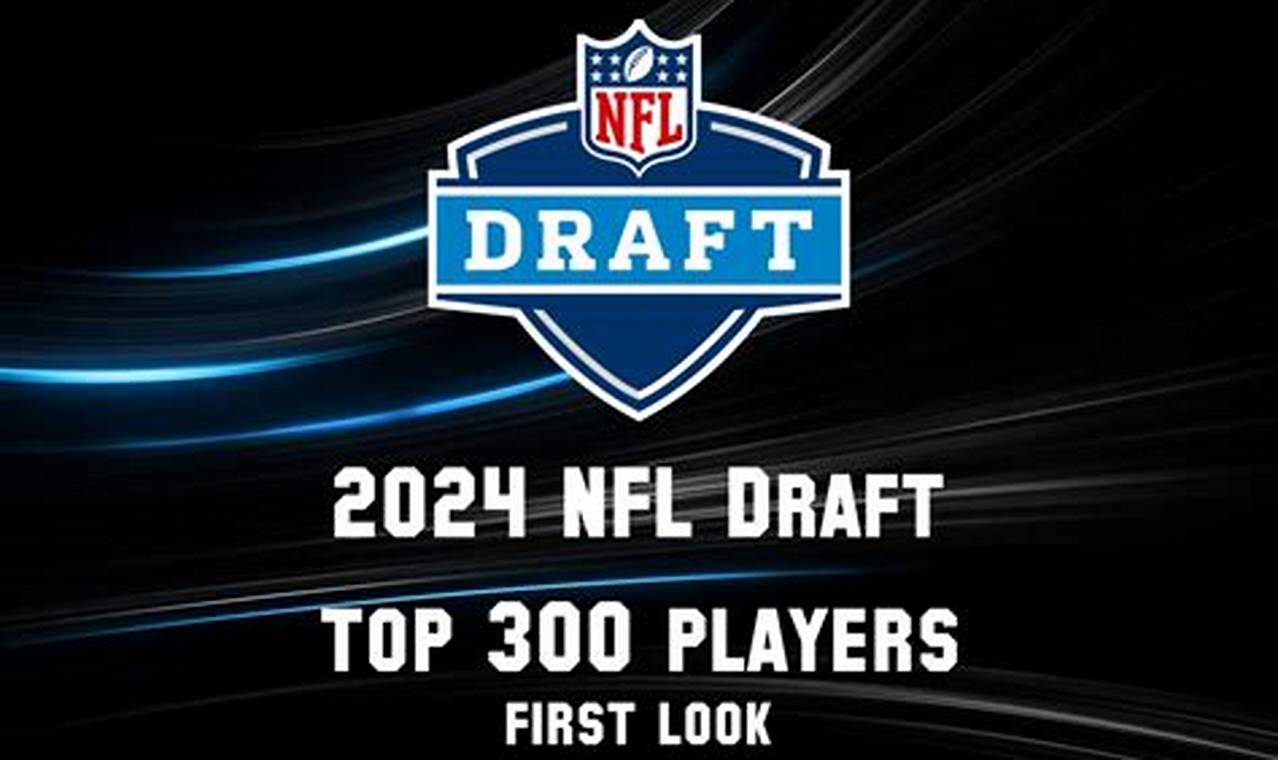 2024 Nfl Draft Full Prospect Rankings