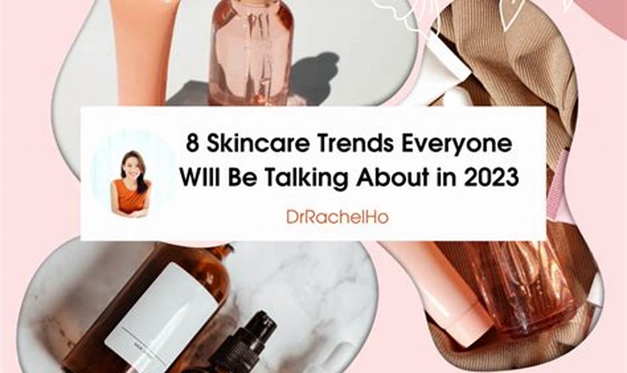 2024 Skincare Trends Pictures