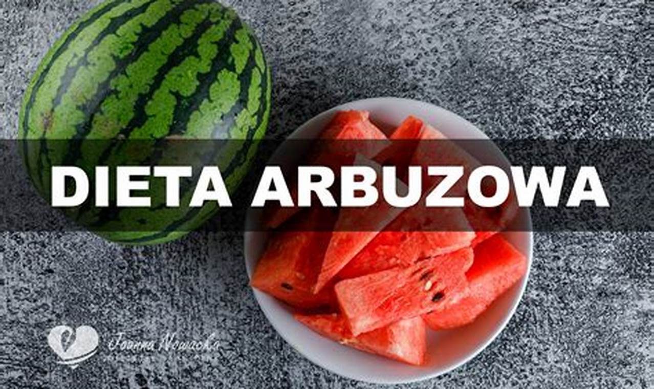 3-dniowa dieta arbuzowa: Szybki sposób na utratę wagi i oczyszczenie organizmu