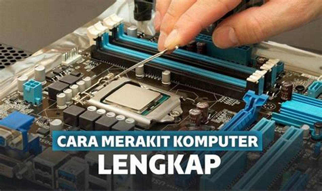 7 rekomendasi contoh merakit komputer